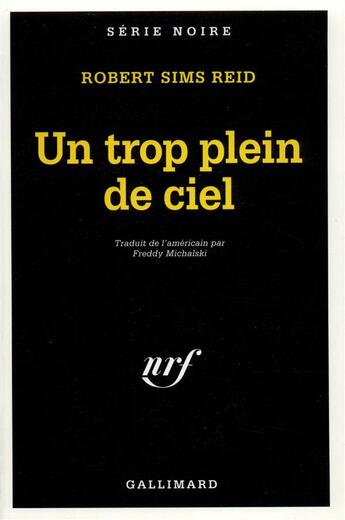 Couverture du livre « Un trop plein de ciel » de Robert Sims Reid aux éditions Gallimard