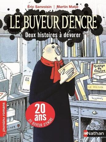 Couverture du livre « Le buveur d'encre Tome 2 ; deux histoires à dévorer » de Eric Sanvoisin et Martin Matje aux éditions Nathan