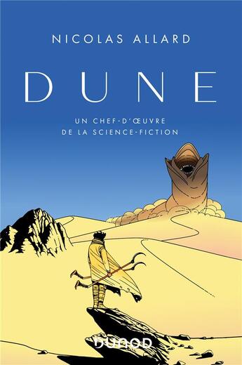 Couverture du livre « Dune ; un chef-d'oeuvre de la science fiction » de Nicolas Allard et Emmanuel Briere-Le Moan aux éditions Dunod