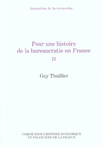 Couverture du livre « Pour une histoire de la bureaucratie en france - vol02 » de Thuillier/Guy aux éditions Igpde