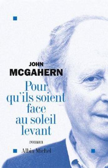 Couverture du livre « Pour qu'ils soient face au soleil levant » de Mc Gahern-J aux éditions Albin Michel