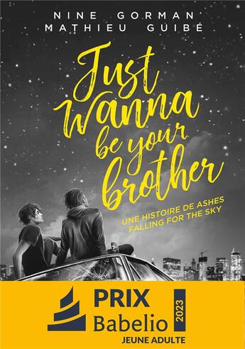 Couverture du livre « Ashes falling for the sky : Just wanna be your brother » de Mathieu Guibe et Nine Gorman aux éditions Albin Michel