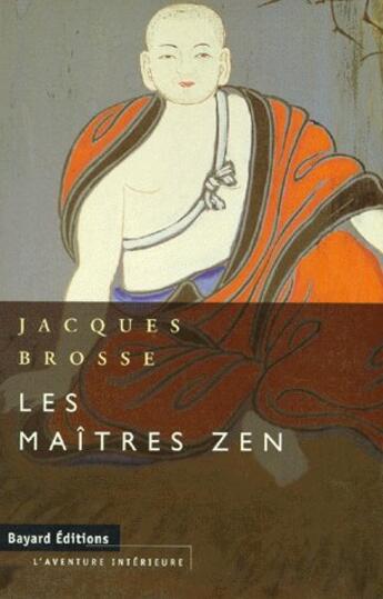 Couverture du livre « Les maîtres zen » de Brosse J aux éditions Bayard