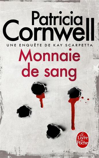 Couverture du livre « Monnaie de sang » de Patricia Cornwell aux éditions Le Livre De Poche