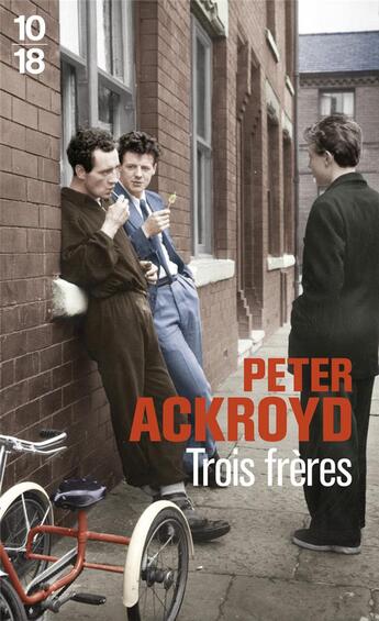 Couverture du livre « Trois frères » de Peter Ackroyd aux éditions 10/18