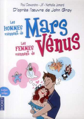 Couverture du livre « Les hommes viennent de mars, les femmes viennent de venus » de Paul Dewandre et Nathalie Jomard et Jif et John Gray aux éditions Pocket