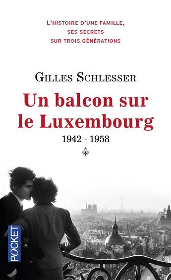 Couverture du livre « Saga parisienne Tome 1 ; un balcon sur le Luxembourg ; 1942-1958 » de Gilles Schlesser aux éditions Pocket