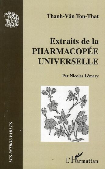 Couverture du livre « Extraits de la pharmacopée universelle » de Thanh-Van Ton-That et Nicolas Lemery aux éditions L'harmattan