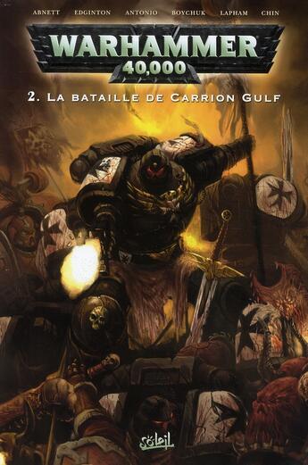 Couverture du livre « Warhammer 40.000 t.2 : la bataille de Carrion Gulf » de Dan Abnett et Greg K Boychuk aux éditions Soleil