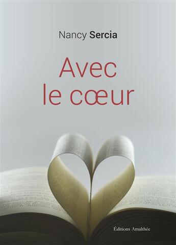 Couverture du livre « Avec le coeur » de Nancy Sercia aux éditions Amalthee
