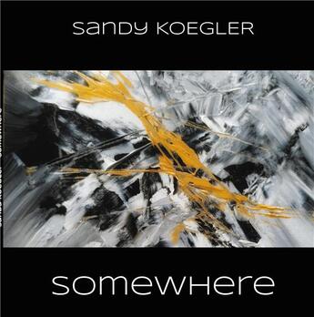 Couverture du livre « Somewhere » de Koegler Sandy aux éditions Books On Demand