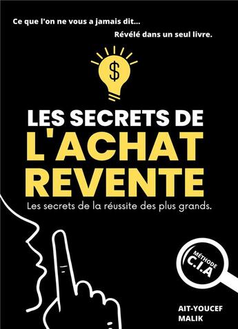 Couverture du livre « Les Secrets de l'Achat-Revente : les secrets de la réussite des plus grands » de Ait-Youcef Malik aux éditions Books On Demand