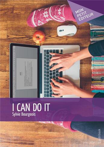 Couverture du livre « I can do it » de Sylvie Bourgeois aux éditions Mon Petit Editeur