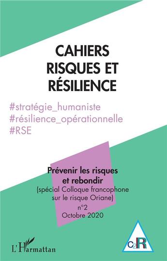 Couverture du livre « Prevenir les risques et rebondir (édition 2020) » de Cahiers Risques Et Resilence aux éditions L'harmattan