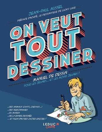 Couverture du livre « On veut tout dessiner ! manuel de dessin pour les jeunes... et les moins jeunes ! » de Jean-Paul Aussel aux éditions L'inedite