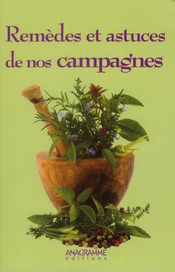 Couverture du livre « Remèdes et astuces de nos campagnes » de Pierrette Chalendar aux éditions Anagramme