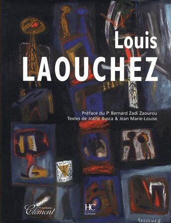 Couverture du livre « Louis Laouchez » de Jean-Marie Louise et Joelle Busca aux éditions Herve Chopin