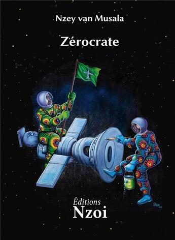 Couverture du livre « Zérocrate » de Nzey Van Musala aux éditions Nzoi