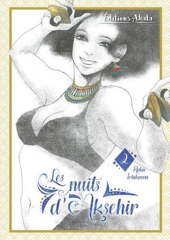 Couverture du livre « Les nuits d'Aksehir Tome 2 » de Raku Ichikawa aux éditions Akata