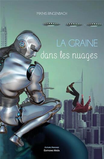 Couverture du livre « La graine dans les nuages » de Mathis Ringenbach aux éditions Editions Maia