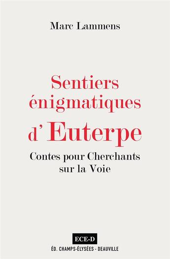 Couverture du livre « Sentiers énigmatiques d'Euterpe ; contes pour cherchants sur la voie » de Marc Lammens aux éditions Ece-d