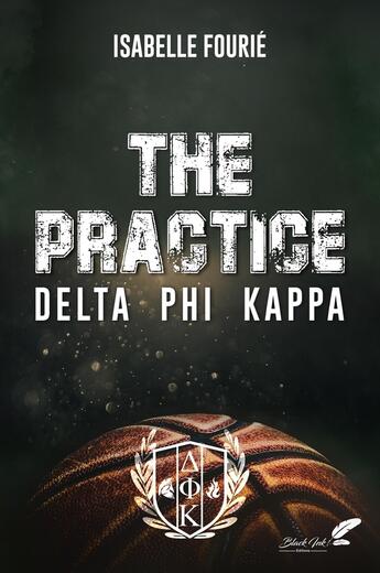 Couverture du livre « The Practice : Delta Phi Kappa » de Isabelle Fourie aux éditions Black Ink