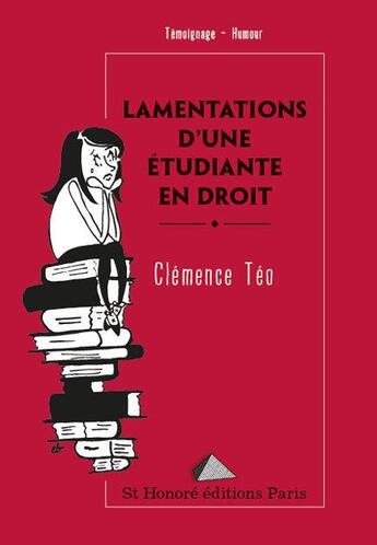 Couverture du livre « Les lamentations d une etudiante en droit » de Teo Clemence aux éditions Saint Honore Editions