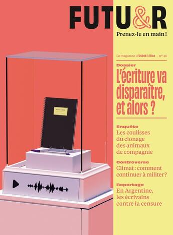 Couverture du livre « FUTUR n°46 : L'écriture va disparaître, et alors ? » de Usbek & Rica aux éditions Usbek Et Rica