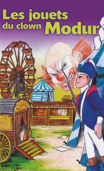 Couverture du livre « Les jouets du clown Modur » de Pierre Rouanne aux éditions Interlire