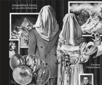 Couverture du livre « Amandine Urruty, je veux dire le fantôme » de Pacome Thiellement et Amandine Urruty aux éditions Eclisse