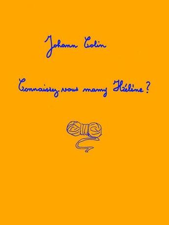 Couverture du livre « Connaissez-vous Mamy Hélène ? » de Johann Colin aux éditions L'echappee Belle