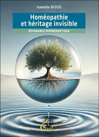 Couverture du livre « Homéopathie et héritage invisible : Résonance bioénergétique » de Isabelle Boos aux éditions Gest