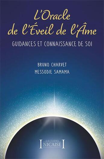 Couverture du livre « L'oracle de l'éveil de l'âme : guidances et connaissance de soi » de Bruno Charvet et Messodie Samama aux éditions Nicaise