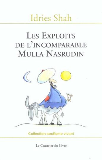 Couverture du livre « Les exploits de l'incomparable mulla nasrudin » de Idries Shah aux éditions Courrier Du Livre