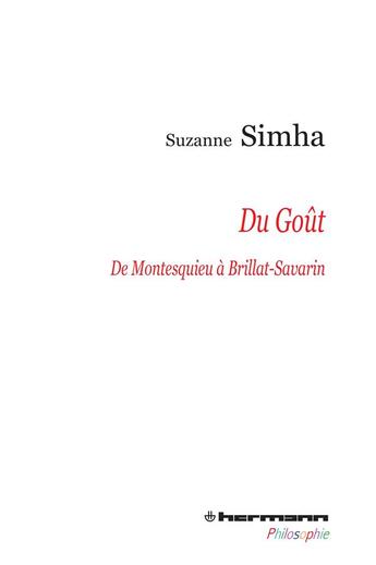 Couverture du livre « Du goût de Montesquieu à Brillat-Savarin » de Suzanne Simha aux éditions Hermann