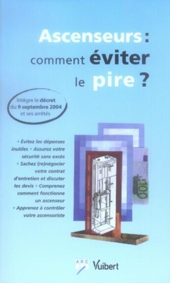 Couverture du livre « Ascenseurs : comment éviter le pire (2e édition) » de Arc aux éditions Vuibert