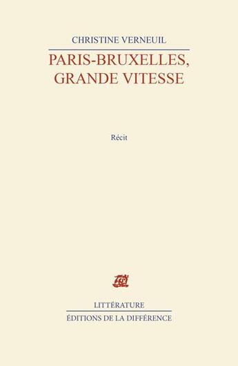 Couverture du livre « Paris-bruxelles grande vitesse » de Christine Verneuil aux éditions La Difference