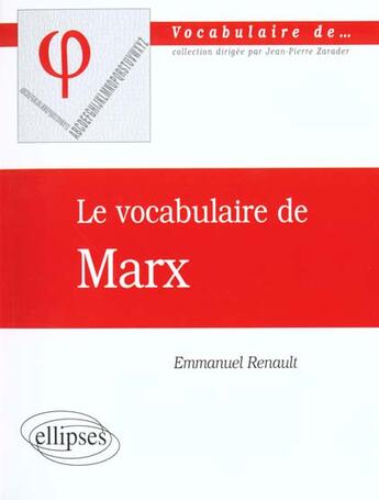 Couverture du livre « Le vocabulaire de Marx » de Emmanuel Renault aux éditions Ellipses