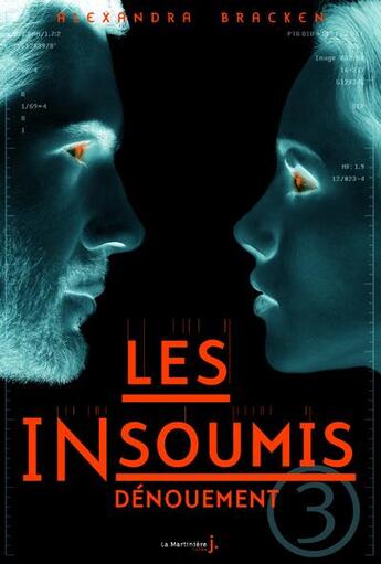 Couverture du livre « Les insoumis t.3 ; dénouement » de Alexandra Bracken aux éditions La Martiniere Jeunesse