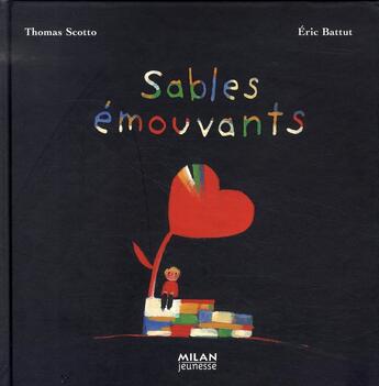 Couverture du livre « Sables émouvants » de Eric Battut aux éditions Milan