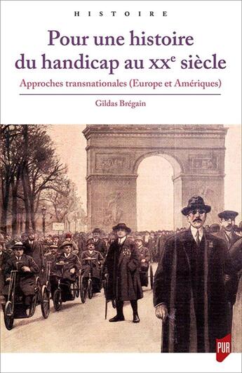 Couverture du livre « Pour une histoire du handicap au XXe siècle ; approches transnationales (Europe et Amériques) » de Gildas Bregain aux éditions Pu De Rennes