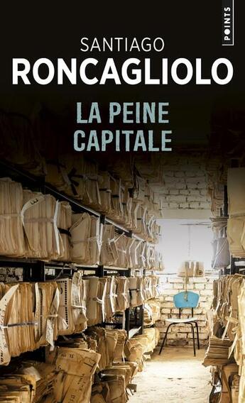 Couverture du livre « La peine capitale » de Santiago Roncagliolo aux éditions Points