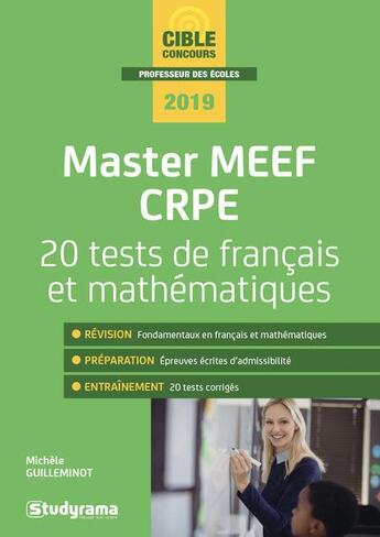 Couverture du livre « 20 tests de francais et mathematiques, entree en master meef 1er degre » de Michele Guilleminot aux éditions Studyrama