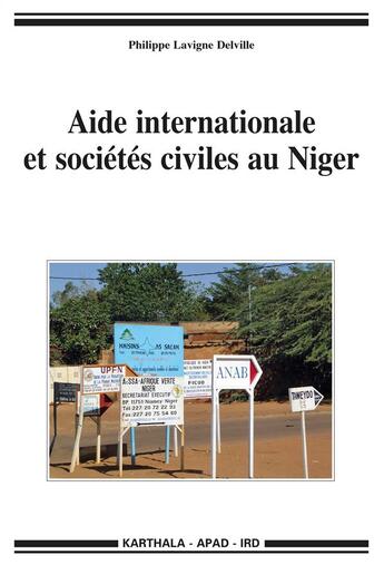 Couverture du livre « Aide internationale et sociétés civiles au Niger » de Philippe Lavigne-Delville aux éditions Karthala
