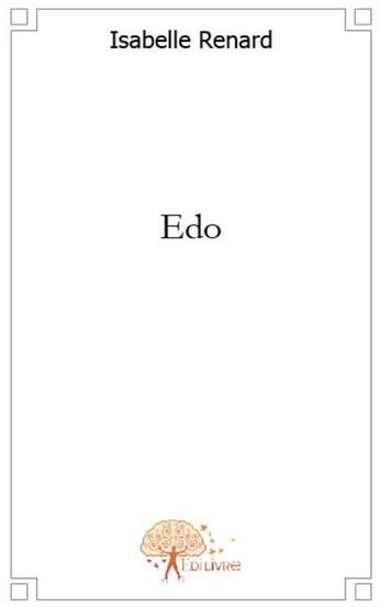 Couverture du livre « Edo » de Isabelle Renard aux éditions Edilivre