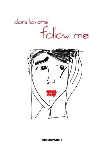 Couverture du livre « Follow me » de Claire Lamotte aux éditions Kirographaires