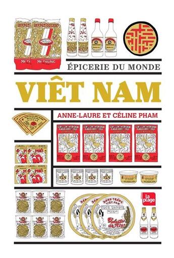 Couverture du livre « EPICERIE DU MONDE : Viêtnam » de Anne-Laure Pham aux éditions La Plage