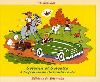 Couverture du livre « Sylvain et Sylvette Tome 25 : à la poursuite de l'auto verte » de Maurice Cuvillier aux éditions Triomphe