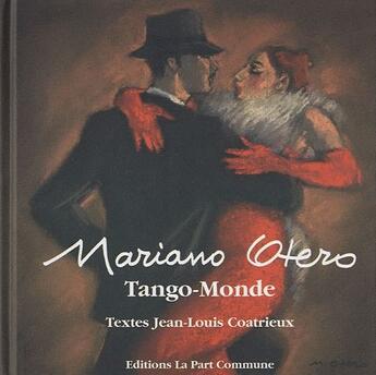 Couverture du livre « Tango monde » de Otero/ Coatrieux aux éditions La Part Commune