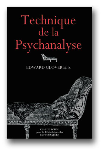 Couverture du livre « Technique de la psychanalyse » de Edward Glover aux éditions Bibliotheque Des Introuvables